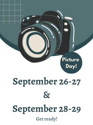 Picture Day for students will be Sept 26-27 in English classes.