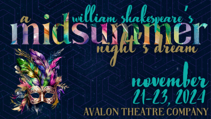 The fall show, Midsummer, is playing at Avalon Theater on November 21st through 23rd. The technical production of this show began only a week ago, but they have already achieved so much. 